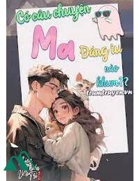 Có Câu Chuyện Ma Nào Rất Đáng Yêu Không