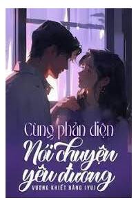 Cùng Phản Diện Nói Chuyện Yêu Đương Full