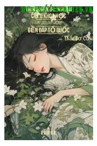 Thập Niên 80 Nghiên Cứu Khoa Học Đại Lão Làm Ruộng Đền Đáp Tổ Quốc