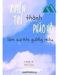 Xuyên Thư Thành Pháo Hôi Chỉ Muốn Làm Một Sư Tôn Gương Mẫu